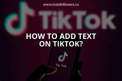 How To Add Text On Tiktok Simple Guide Instafollowers