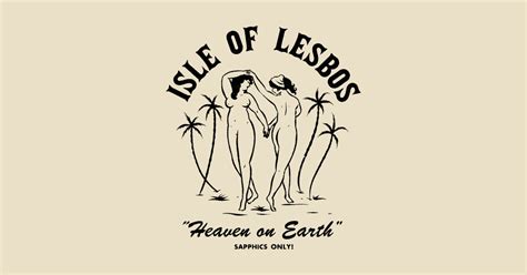 Isle Of Lesbos Lesbian Pride T Shirt Teepublic