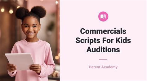Commercial Scripts For Kids Auditions • Casting Academy • Kidscasting