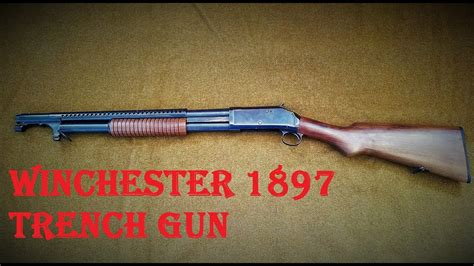 Winchester 1897 Trench Gun Norinco Replica Youtube