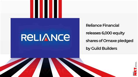 Reliance Financial Has Released 6000 Equity Shares Of Omaxe