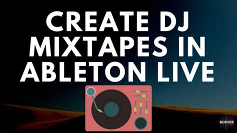 Download Skillshare Learn To Dj In Ableton Live Dj Mixtape And Radio