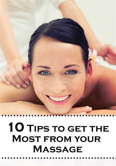 10 Massage Tips How To Get The Most From Your Massage Massage Tips
