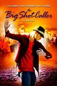 The Big Shot-Caller Pictures - Rotten Tomatoes