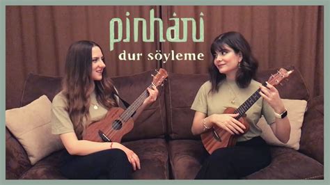 Dur S Yleme Ukulele Cover By G L Ah Ezgi Pinhani Youtube