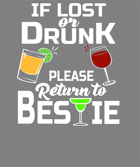 If Lost Of Drunk Please Return To Bestie Digital Art By Stacy
