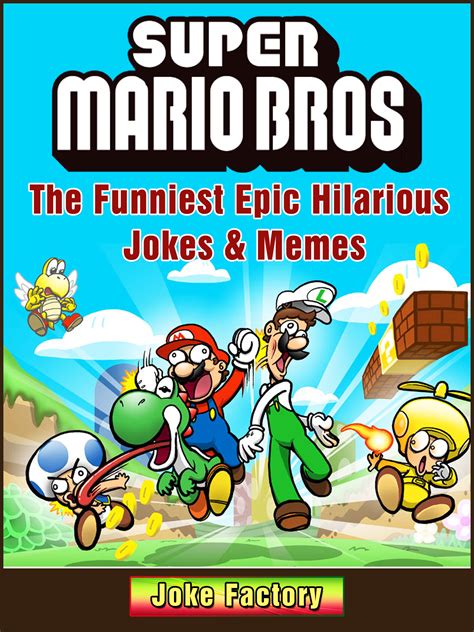 Babelcube Super Mario Bros The Funniest Epic Hilarious Jokes And Memes