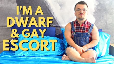 Im A Dwarf Gay Escort In Hollywood The Life Of An Escort Youtube