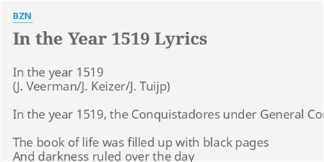 In The Year 1519 Lyrics By Bzn In The Year 1519