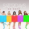 The Saturdays - 30 Days Lyrics