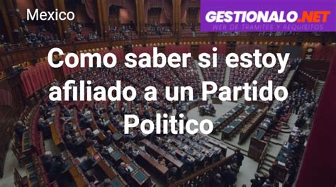 Cómo Saber si estoy Afiliado a un Partido Político Padrón Baja y MÁS