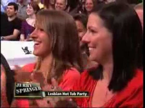 The Jerry Springer Show Lesbian Hot Tub Party Youtube
