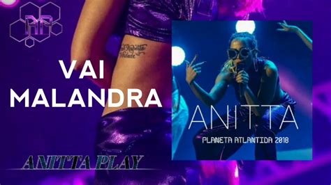 Vai Malandra Anitta Planeta Atlântida 2018 Youtube