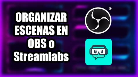 Configurar Escenas Y Fuentes Obs Studio Y Streamlabs Youtube