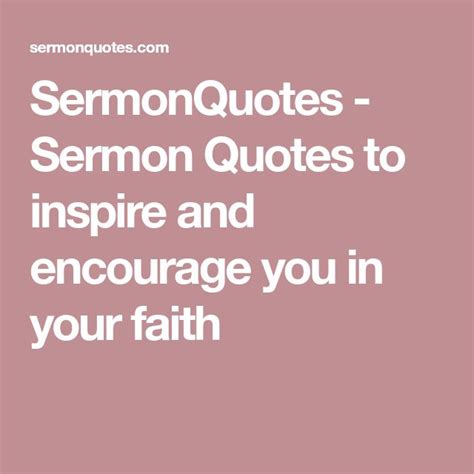 Sermonquotes Sermon Quotes To Inspire And Encourage You In Your Faith