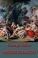Middlemarch eBook by George Elliot | Official Publisher Page | Simon ...