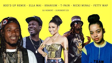 Bood Up Remix Ella Mai Nicki Minaj Kranium Fetty Wap And T Pain