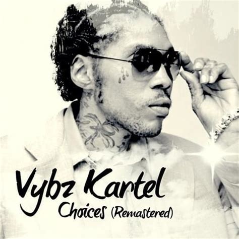 Vybz Kartel Vybz Kartel Choices Remastered Lyrics And Tracklist Genius