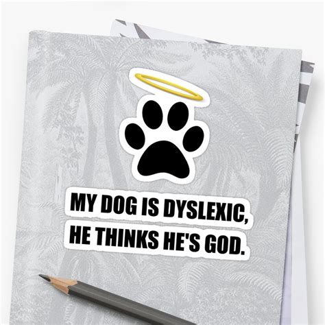 Dog Dyslexic God Sticker By Thebeststore Redbubble