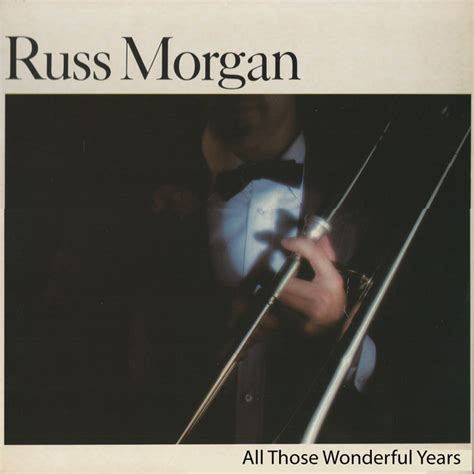 All Those Wonderful Years Album By Russ Morgan Spotify