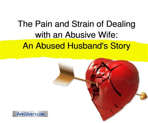 The Pain And Strain Of Dealing With An Abusive Wife An Abused Husband