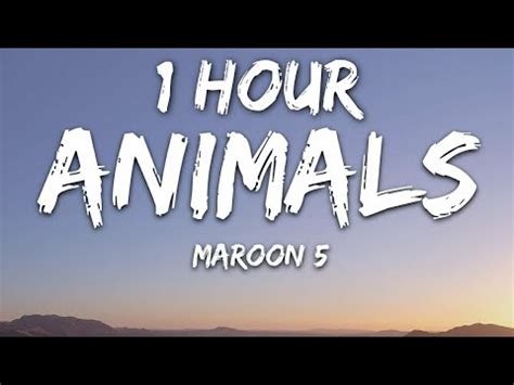 Maroon 5 - Animals (Lyrics) 🎵1 Hour - YouTube