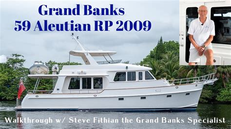 Grand Banks 59 Aleutian Rp 2009 Yacht Tour Walkthrough Steve Fithian