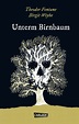 Unterm Birnbaum - Theodor Fontane (Buch) – jpc