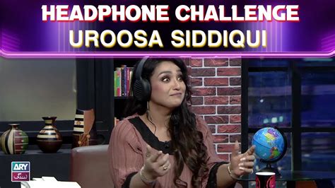 Headphone Challenge 🎧 Uroosa Siddiqui The Night Show With Ayaz Samoo