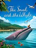 The Snail and the Whale (Película de TV 2019) - IMDb