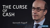 The Curse of Cash | Kenneth Rogoff - YouTube