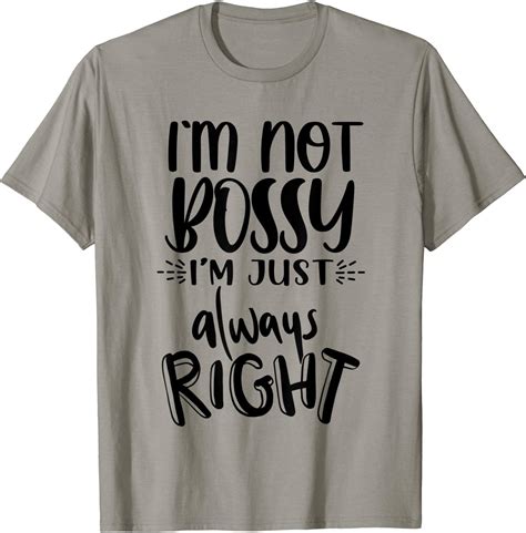 Im Not Bossy Im Just Always Right Shirtim Not Bossy T Shirt Uk Fashion