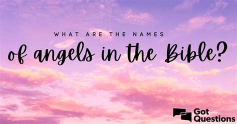 What Are The Names Of Angels In The Bible