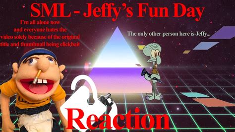 Sml Movie Jeffys Fun Day Reaction Youtube