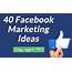 40 Facebook Marketing Ideas For The Modern Agent 