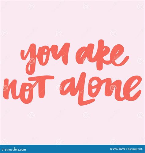 You Are Not Alone Handwritten Quote Stock Illustration