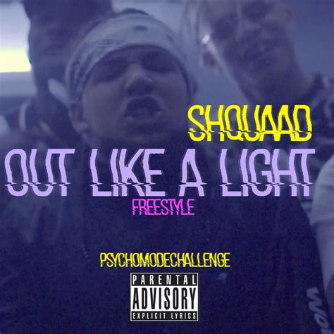 Out Like A Light Freestyle Single By Shquaad Spotify