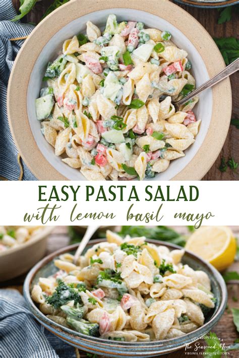 Easy Pasta Salad With Mayo Lemon And Basil The Seasoned Mom