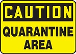 OSHA Caution Safety Sign: Quarantine Are... - Safety Signs and Labels