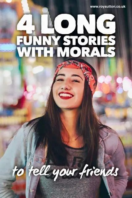 4 Long Funny Stories With Morals To Tell Your Friends Roy Sutton