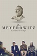 The Meyerowitz Stories (New and Selected) (2017) - Posters — The Movie ...