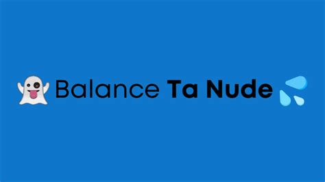 Le Blog Coquin Et Les Derni Re Nouveaut S Balance Ta Nude