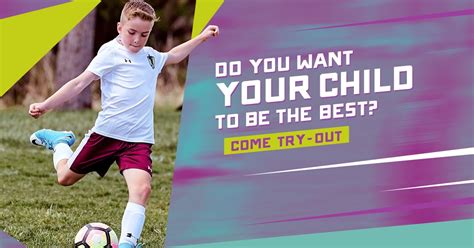 Do You Want Your Child To Be The Best Come Try Out For