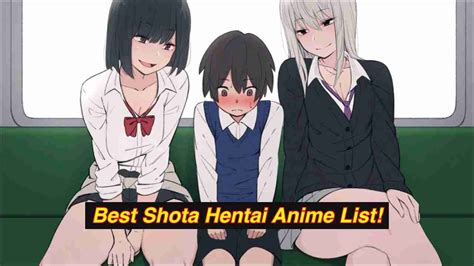 Top 10 Hottest Shota Hentai Anime To Please You Until The End