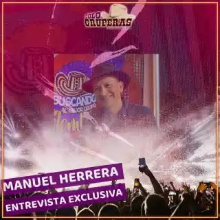 Manuel Herrera En Entrevista Exclusiva Para Solo Gruperas