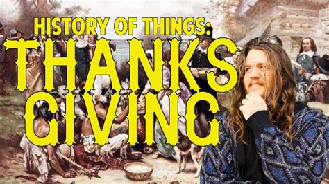 History Of Things Thanksgiving Youtube
