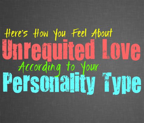 Heres How You Feel About Unrequited Love According To Your