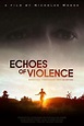 Echoes of Violence (2021) Review - Voices From The Balcony