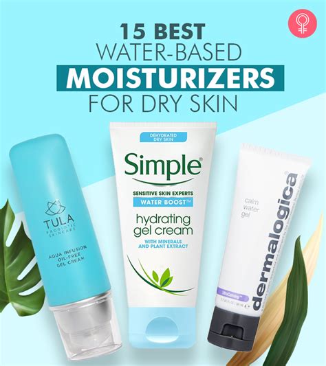 The 15 Best Water Based Moisturizers