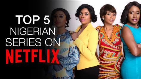 Top 5 Nigerian Series On Netflix 2020 Youtube